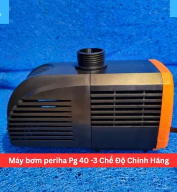 Máy bơm periha Pg 40 -3 Chế Độ Chính Hãng