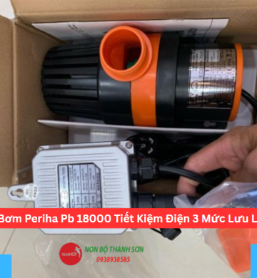 Máy Bơm Periha Pb 18000 Tiết Kiệm Điện 3 Mức Lưu Lượng