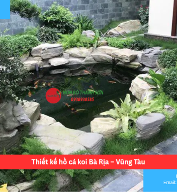 Thiết kế hồ cá koi Bà Rịa – Vũng Tàu