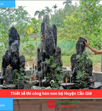 Thiết kế thi công hòn non bộ Huyện Cần Giờ