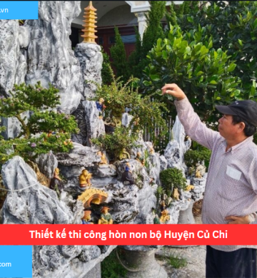 Thiết kế thi công hòn non bộ Huyện Củ Chi