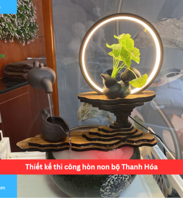 Thiết kế thi công hòn non bộ Thanh Hóa