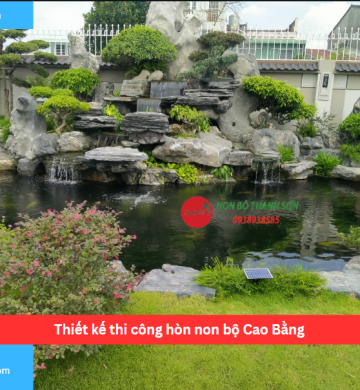 Thiết kế thi công hòn non bộ Cao Bằng
