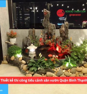 Thiết kế thi công tiểu cảnh sân vườn Quận Bình Thạnh